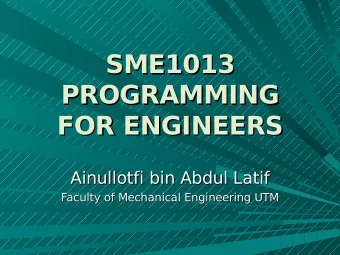 SME1013  SME1013  PROGRAMMING  PROGRAMMING  FOR ENGINEERS  FOR ENGINEERS  Ainullotfi bin Abdul