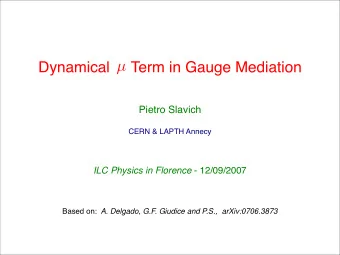 Pietro Slavich  CERN &amp; LAPTH Annecy ILC Physics in Florence - 12/09/2007 Based on: A.