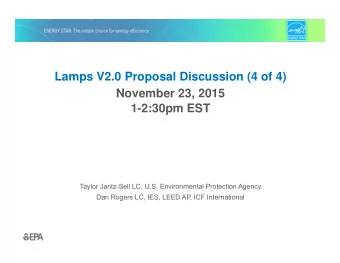 Lamps V2.0 Proposal Discussion (4 of 4)  November 23, 2015  1-2:30pm EST  Taylor Jantz-Sell LC,
