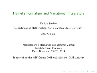 Hamels Formalism and Variational Integrators  Dmitry Zenkov  Department of Mathematics, North