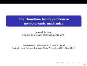 The Hamilton-Jacobi problem in  nonholonomic mechanics  Manuel de Le  on  Instituto de Ciencias