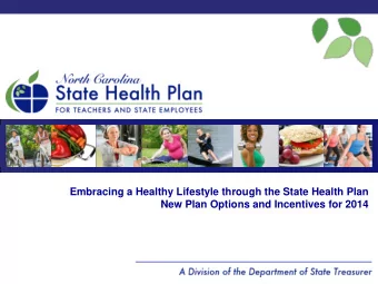 Embracing a Healthy Lifestyle through the State Health Plan  New Plan Options and Incentives for
