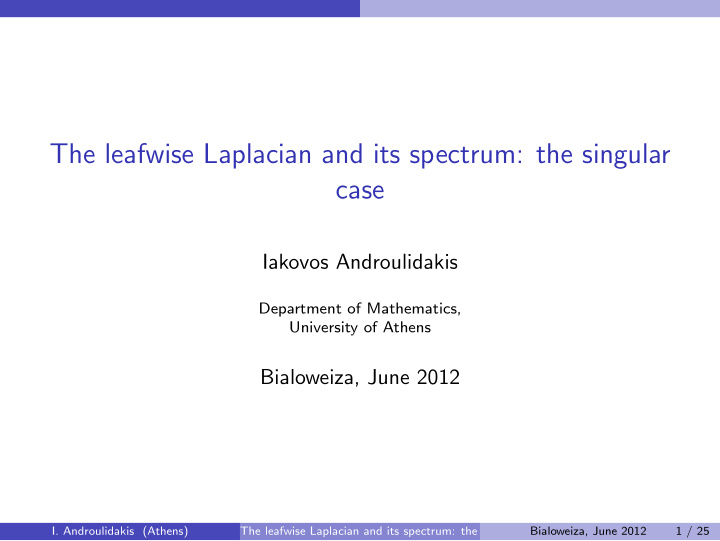 the leafwise laplacian and its spectrum the singular case