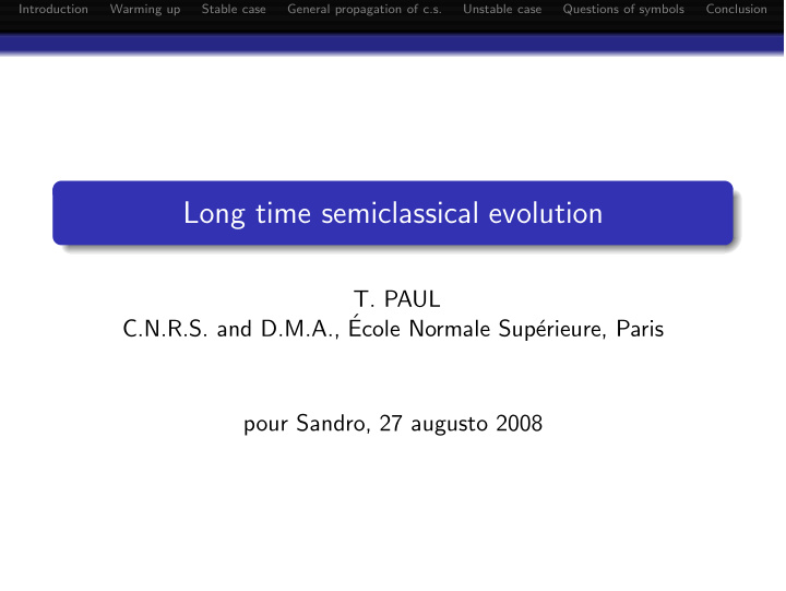long time semiclassical evolution