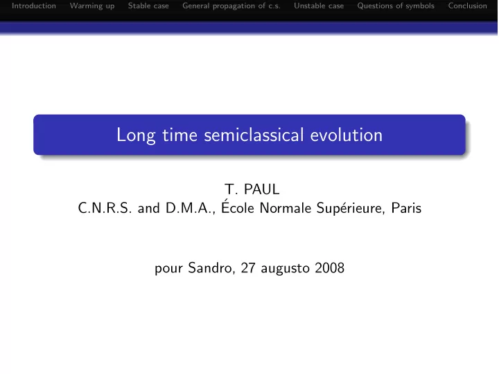 long time semiclassical evolution