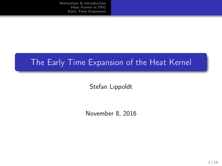 the early time expansion of the heat kernel