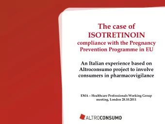 The case of  ISOTRETINOIN  compliance with the Pregnancy  Prevention Programme in EU  An Italian