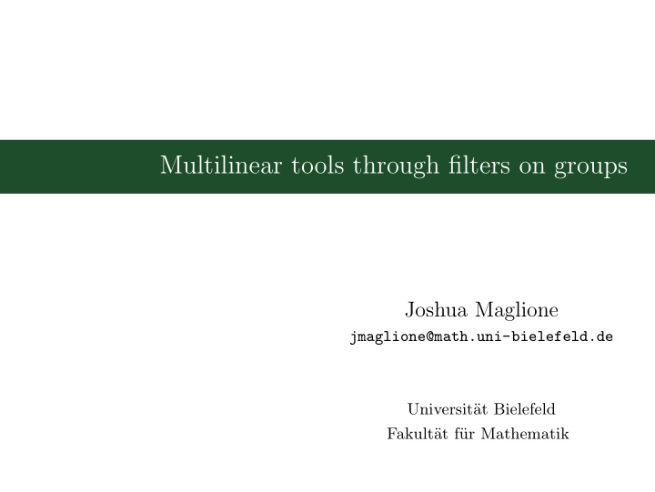 multilinear tools through filters on groups