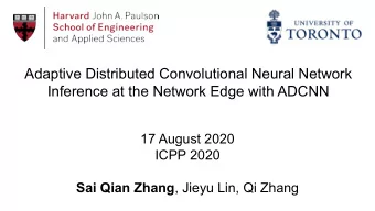 Adaptive Distributed Convolutional Neural Network  Inference at the Network Edge with ADCNN  17