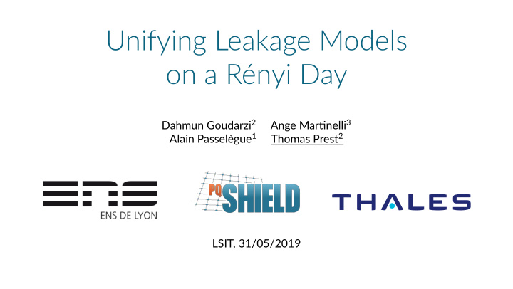 unifying leakage models on a r nyi day