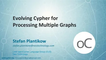 Lead openCypher Language Group (CLG)  Neo Technology  opencypher.org  opencypher.org |