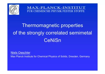 Thermomagnetic properties  of the strongly correlated semimetal  CeNiSn  Niels Oeschler  Max Planck