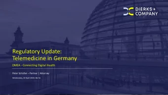 Telemedicine in Germany  DMEA - Connecting Digital Health Peter Schller  Partner | Attorney