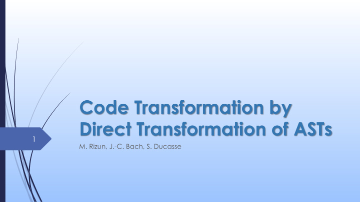 code transformation by direct transformation of asts