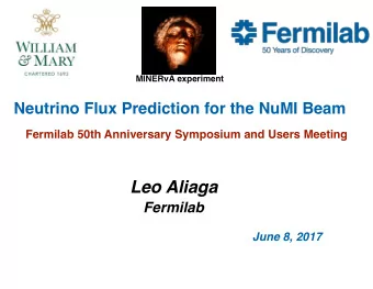 Leo Aliaga  Fermilab  June 8, 2017  By 1960s.  - The Standard Model was under construction
