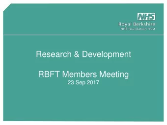 Research &amp; Development  RBFT Members Meeting  23 Sep 2017  Medical Milestones