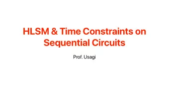 HLSM &amp; Time Constraints on  Sequential Circuits  Prof. Usagi  RTL(Register Transfer Level)