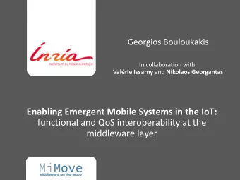 functional and QoS interoperability at the  middleware layer  Emergent mobile systems in the IoT