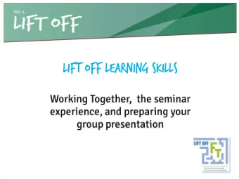 LIFT OFF Learning Skills        Working in Teams     Together Everyone Achieves M