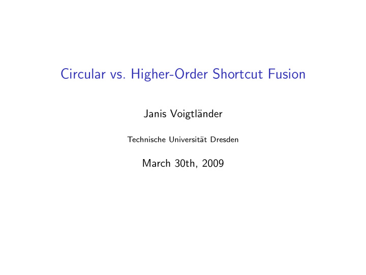 circular vs higher order shortcut fusion