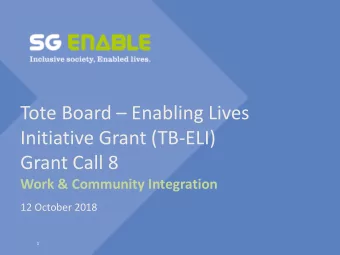 Initiative Grant (TB-ELI)  Grant Call 8  Work &amp; Community Integration  12 October 2018  1