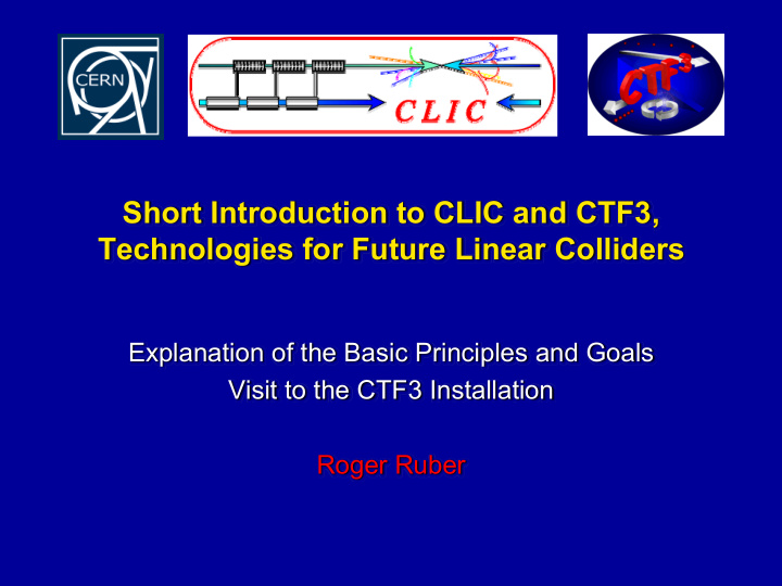 short introduction to clic and ctf3 technologies for