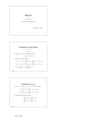 Math 211  Math 211  Lecture #36  The Use of the Linearization  November 19, 2003  2  Linearization