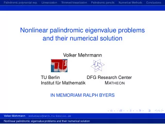 Nonlinear palindromic eigenvalue problems  and their numerical solution  Volker Mehrmann  TU Berlin