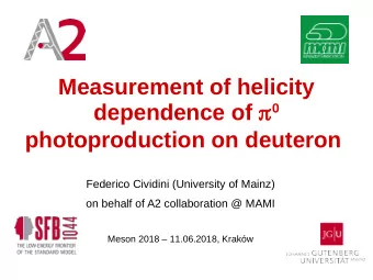 Measurement of helicity dependence of p 0  photoproduction on deuteron  Federico Cividini