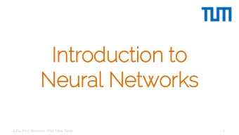 In  Introductio  ion to  Neural  l Networks  I2DL: Prof. Niessner, Prof. Leal-Taix  1  Lecture 2