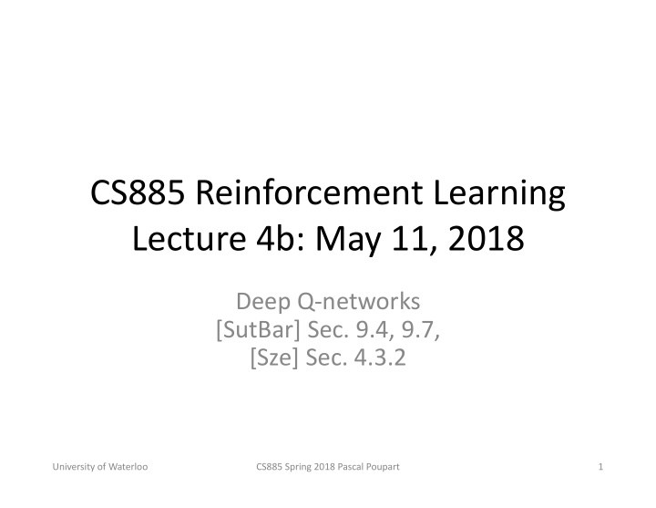 cs885 reinforcement learning lecture 4b may 11 2018