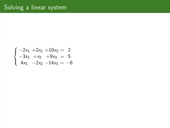 Solving a linear system    2 x 1 +2 x 2 +10 x 3 = 2    3 x 1 + x 2 +9 x 3 = 5 4 x 1