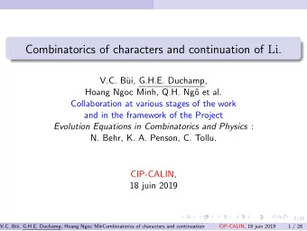 Combinatorics of characters and continuation of Li .  V.C. B`  ui, G.H.E. Duchamp,  Hoang Ngoc