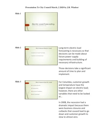 Long-term electric load  Why Forecast Electric Load  forecasting is necessary so that  Decisions on