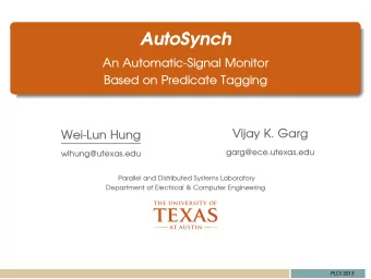 AutoSynch  An Automatic-Signal Monitor  Based on Predicate Tagging  Vijay K. Garg  Wei-Lun Hung
