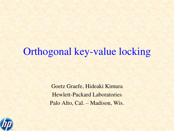 orthogonal key value locking