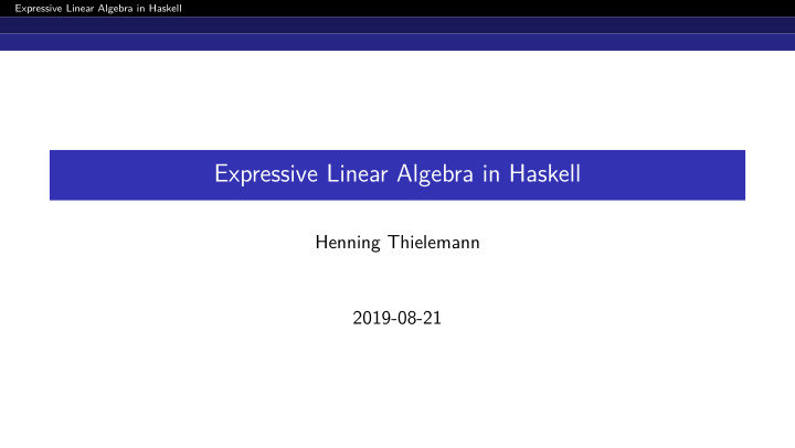 expressive linear algebra in haskell