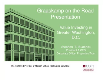 Graaskamp on the Road  Presentation  Value Investing in  Greater Washington,  D.C.  Stephen  E.