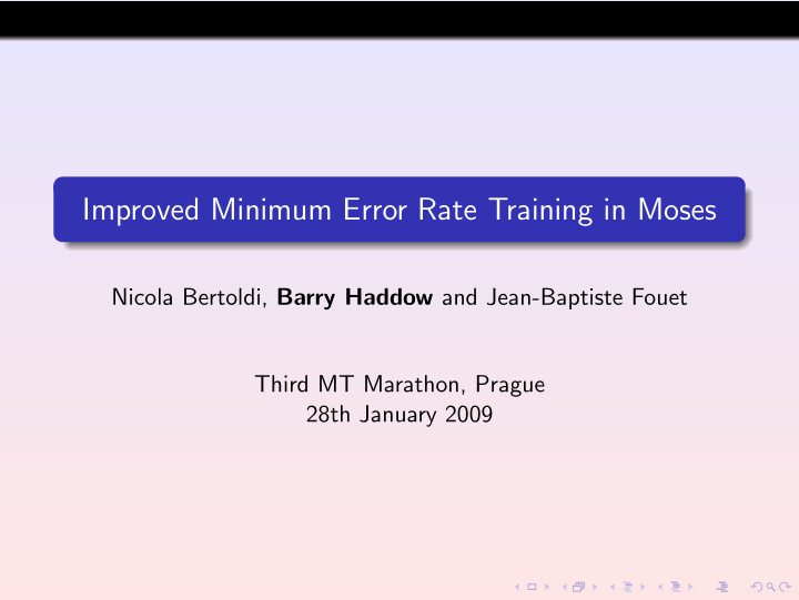 improved minimum error rate training in moses