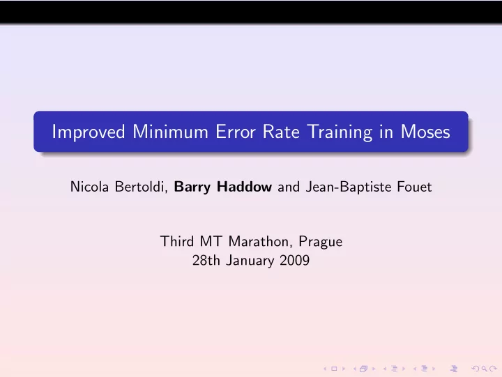 improved minimum error rate training in moses