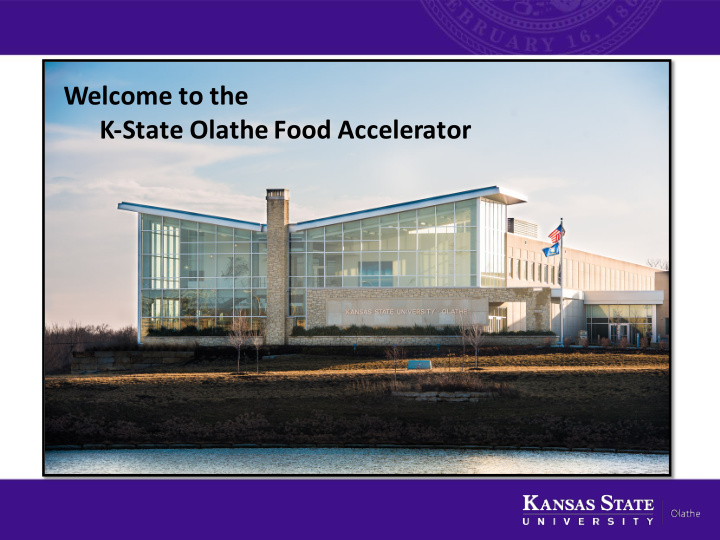 welcome to the k state olathe food accelerator why k