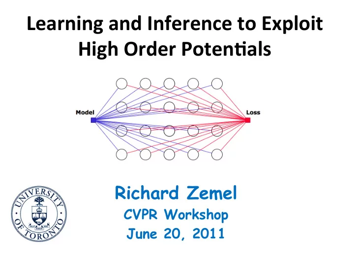 learning and inference to exploit high order poten7als