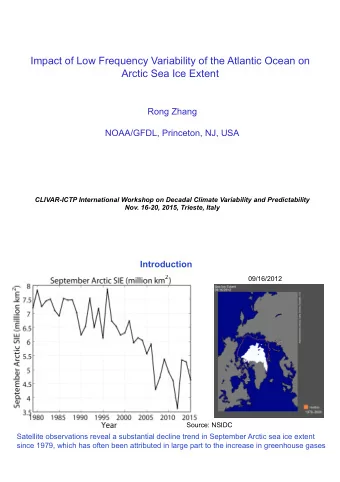 !  Impact of Low Frequency Variability of the Atlantic Ocean on Arctic Sea Ice Extent  Rong Zhang