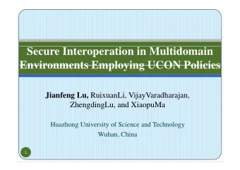 Secure Interoperation in Multidomain  Environments Employing UCON Policies  Environments Employing