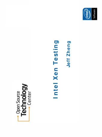 I ntel Xen Testing  Jeff Zheng  Agenda  W hat do w e do for xen testing  Com ponents Tested