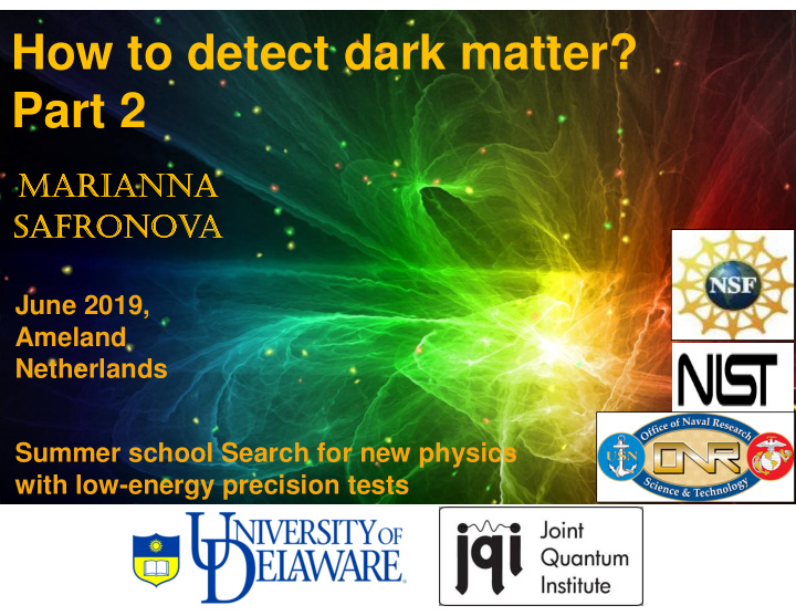 how to detect dark matter part 2