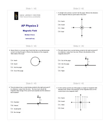 Slide 7 / 45  Slide 8 / 45  6 The wire above has a current I flowing to the left of the page, a  7