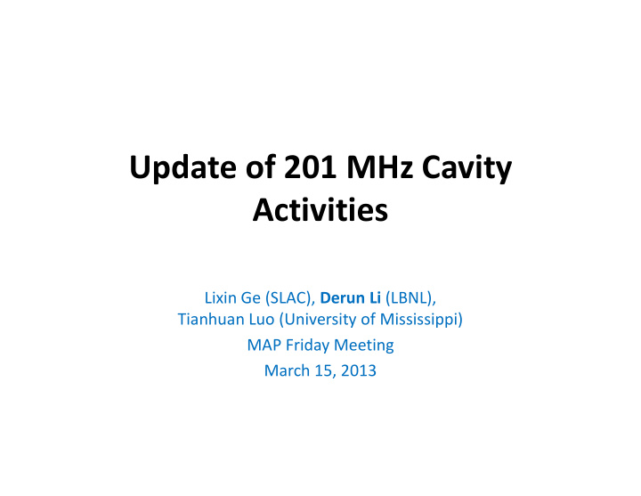 update of 201 mhz cavity activities