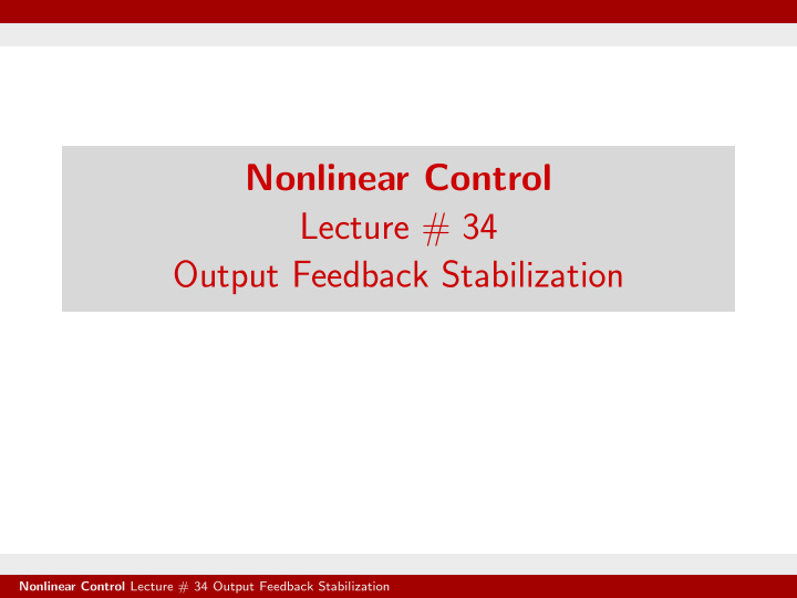 nonlinear control lecture 34 output feedback stabilization