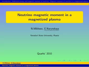 Neutrino magnetic moment in a  magnetized plasma  N.Mikheev, E.Narynskaya  Yaroslavl State